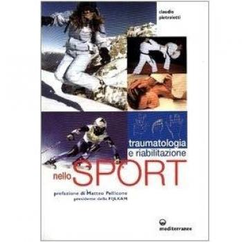 Traumatologia, pronto soccorso e riabilitazione nello sport agonistico