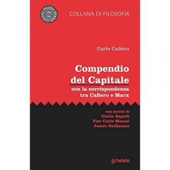 Compendio del Capitale con la corrispondenza tra Cafiero e Marx