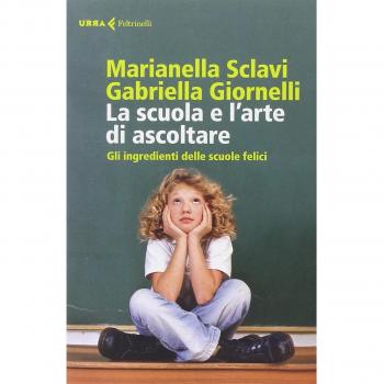 La scuola e l'arte di ascoltare. Gli ingredienti delle scuole felici
