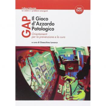 Gap il gioco d'azzardo patologico. Orientamenti per la prevenzione e la cura