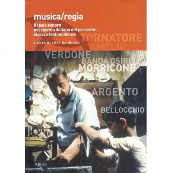 Musica/regia. Il testo sonoro nel cinema italiano del presente: storia e testimonianze