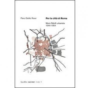 Per la città di Roma. Mario Ridolfi urbanista 1944-1954