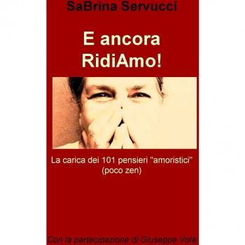 E ancora RidiAmo! La carica dei 101 pensieri amoristici (poco zen)