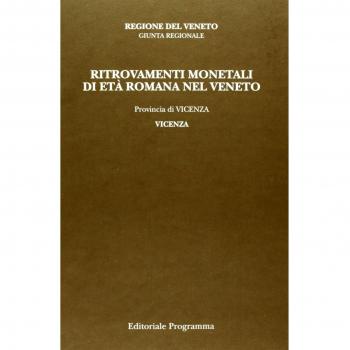 Ritrovamenti monetali di età romana nel Veneto. Provincia di Vicenza: Vicenza