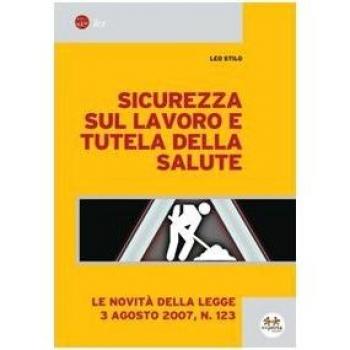 Sicurezza sul lavoro e tutela della salute