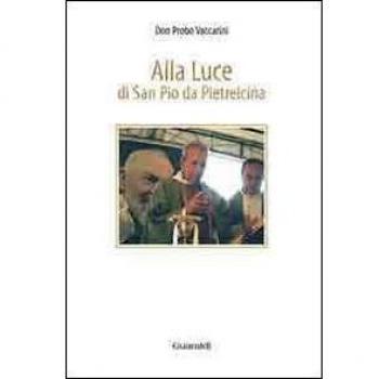 Alla luce di san Pio da Pietrelcina