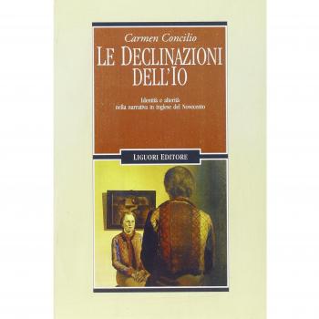 Le declinazioni dell'Io. Identità e alterità nella narrativa in inglese del Novecento