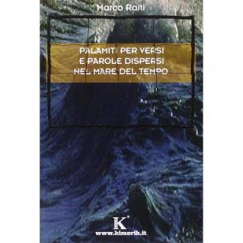 Palamiti per versi e parole dispersi nel mare del tempo