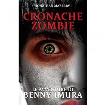 Le avventure di Benny Imura. Cronache zombie (Vol. 1)