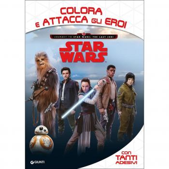 Star Wars. Journey to Star Wars The last Jedi. Colora e attacca gli eroi. Con adesivi. Ediz. a colori