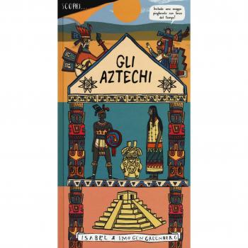 Gli Aztechi. Ediz. a colori