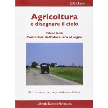 L'ecologist italiano. Agricoltura è disegnare il cielo (Vol. 9)