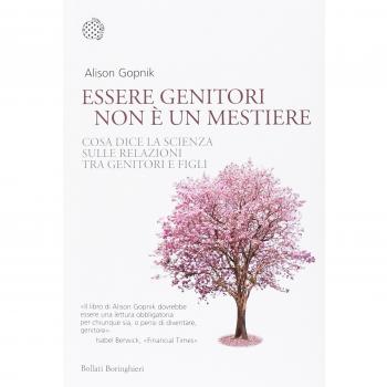 Essere genitori non è un mestiere. Cosa dice la scienza sulle relazioni tra genitori e figli