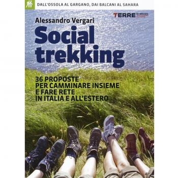 Social trekking. 36 proposte per camminare insieme e fare rete in Italia e all'estero