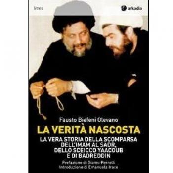 La verità nascosta. La vera storia della scomparsa dell'imam Al Sadr, dello sceicco Yaacoub e di Badreddin