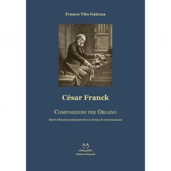 César Franck. Composizioni per organo. Brevi riflessioni interpretative in forma di conversazione