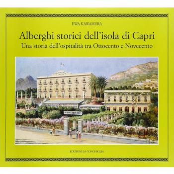 Alberghi storici dell'isola di Capri. Una storia dell'ospitalità tra Ottocento e Novecento