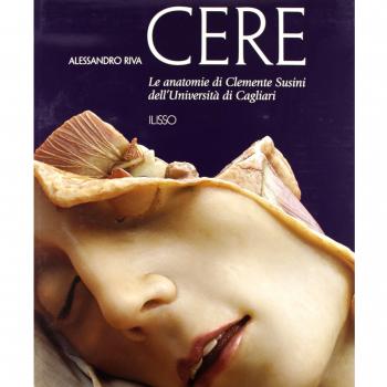 Flesh & Wax. The Clemente Susini's anatomical models in the University of Cagliari