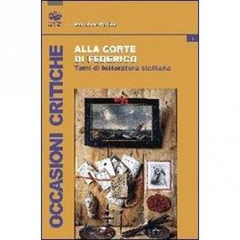 Alla corte di Federico. Studi di letteratura siciliana