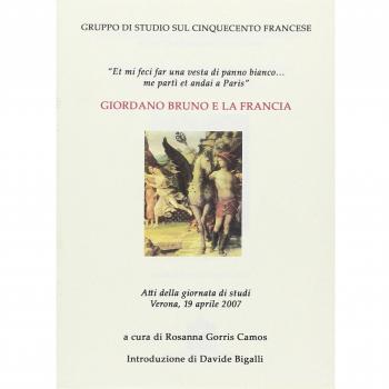 Giordano Bruno e la Francia. Atti della Giornata di studi (Verona, 19 aprile 2007)