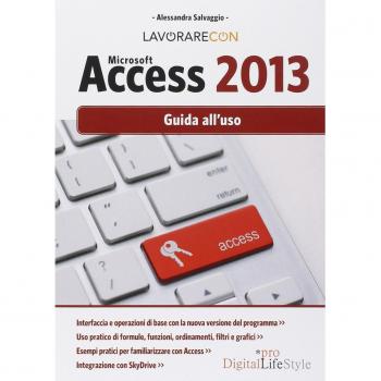 Lavorare con Microsoft Access 2013: Guida All'uso
