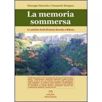 La memoria sommersa. Le antiche fonti di Santa Rosalia a Ribera