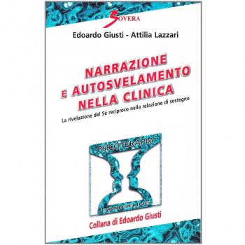 Narrazione e autosvelamento nella clinica. La rivelazione del sé reciproco nella relazione di sostegno