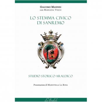 Lo stemma civico di Sanremo. Studio storico-araldico