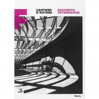 Cantiere d'autore. Racconto fotografico. Maxxi. Catalogo della mostra (Roma, 15 dicembre 2010-6 marzo 2011)