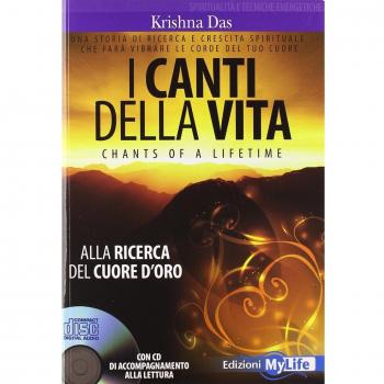 I canti della vita. Alla ricerca del cuore d'oro. Con CD Audio