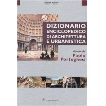 Dizionario enciclopedico di architettura e urbanistica. Ediz. illustrata. Aalto-Cina (Vol. 1)