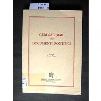 Gerusalemme nei documenti pontifici da Leone XIII a Giovanni Paolo II