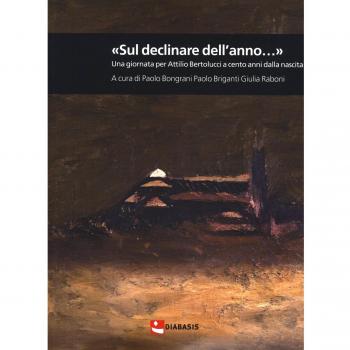 Â«Sul declinar dell'anno...Â» Una giornata per Attilio Bertolucci a cento anni dalla nascita