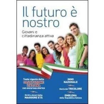 Il futuro è nostro. Giovani e cittadinanza attiva