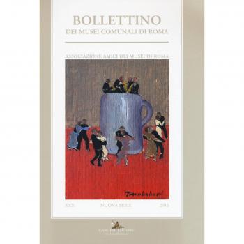 Bollettino dei musei comunali di Roma. Nuova serie (2016) (Vol. 30)