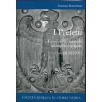 I prefetti. Una dinastia signorile tra impero e papato (secoli XII-XV)