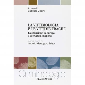 La vittimologia e le vittime fragili. La situazione in Europa e i servizi di supporto