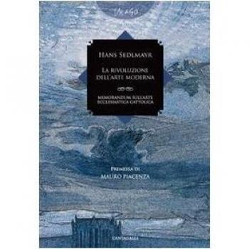 La rivoluzione dell'arte moderna. Memorandum sull'arte ecclesiastica cattolica
