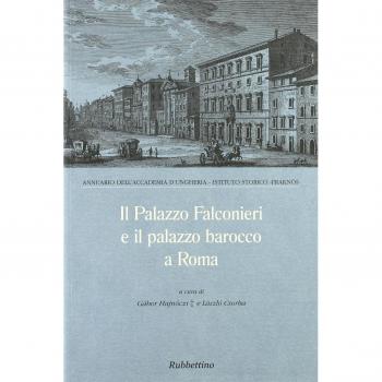 Il palazzo Falconieri e il palazzo barocco a Roma. Atti del Convegno (Roma, 24-26 maggio 1995)