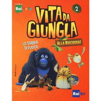 La sabbia di fuoco. Vita da giungla. Alla riscossa! Ediz. illustrata (Vol. 2)