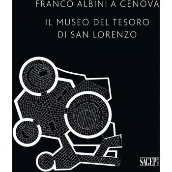 Franco Albini a Genova. Il Museo del tesoro di San Lorenzo