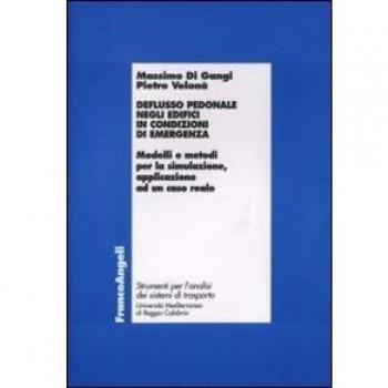 Deflusso pedonale negli edifici in condizioni di emergenza. Modelli e metodi per la simulazione, applicazione ad un caso reale