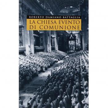 La Chiesa evento di comunione. La riflessione teologica contemporanea sull'ecclesiologia di comunione nella prospettiva aperta dal Sinodo del 1985