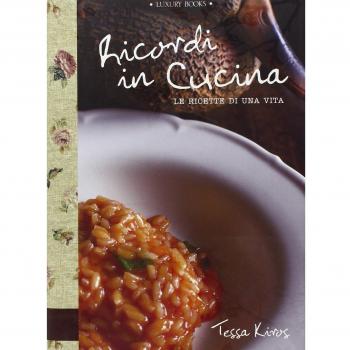 Ricordi in cucina. Le ricette di una vita