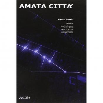 Amata città. Un progetto per il centro storico di Firenze