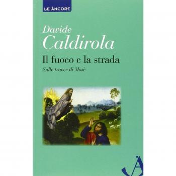 Il fuoco e la strada. Sulle tracce di Mosè