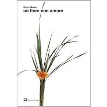 Un fiore con amore. Ediz. illustrata