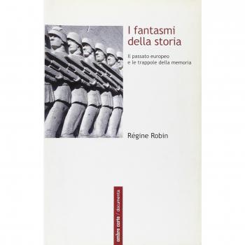 I fantasmi della storia. Il passato europeo e le trappole della memoria