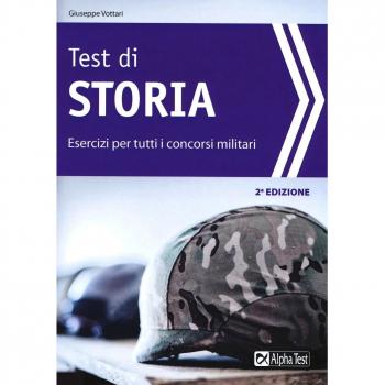 Test di storia. Esercizi per i concorsi militari