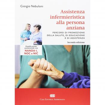 Assistenza infermieristica alla persona anziana. Pianificazione assistenziale con NANDA-I, NOC e NIC. Con Contenuto digitale (fornito elettronicamente)